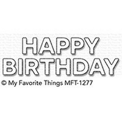 Ніж для вирубки My Favorite Things - Die-namics Block Happy Birthday