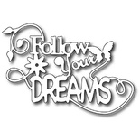Лезвие Frantic Stamper - Precision Die - Follow Your Dreams