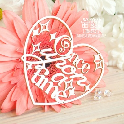 Чипборд Scrapbox — напис Once upon a time у серце Hi-372