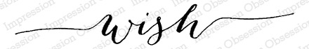 Штамп Impression Obsession - Wish