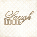 Чипборд Blue Fern StudiOs-Laugh Loud