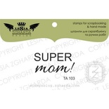 Акриловый штамп Lesia Zgharda TA103 Super MOM