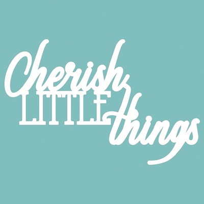 Чипборд від Вензелик - Cherish little things, розмір: 70*45 мм