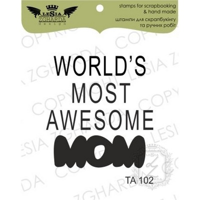 Акриловий штамп Lesia Zgharda TA102 Worlds most awesome MOM