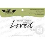 Акриловый штамп Lesia Zgharda TA053 Never forger you are loved, размер 4,3x1,5 см