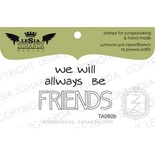 Акриловый штамп Lesia Zgharda TA060b (TA060) We will always be friends, размер 3,9x2,4 см